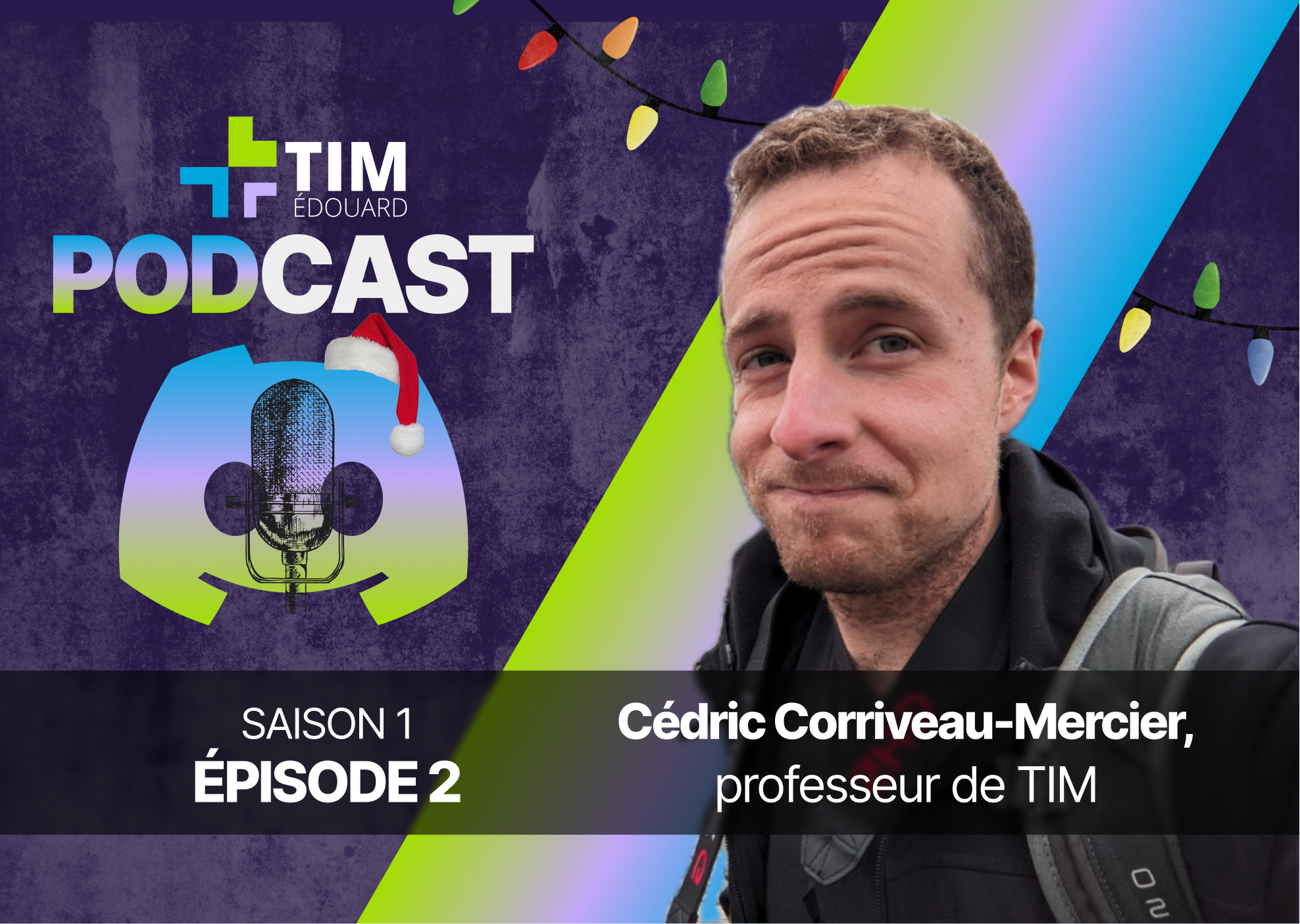 TIM PODCAST – Épisode #2 avec Cédric Corriveau-Mercier, professeur de TIM